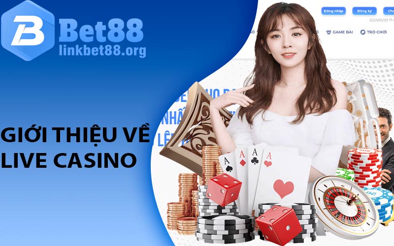 Giới thiệu về Live Casino