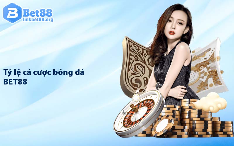 Tỷ lệ cá cược bóng đá BET88