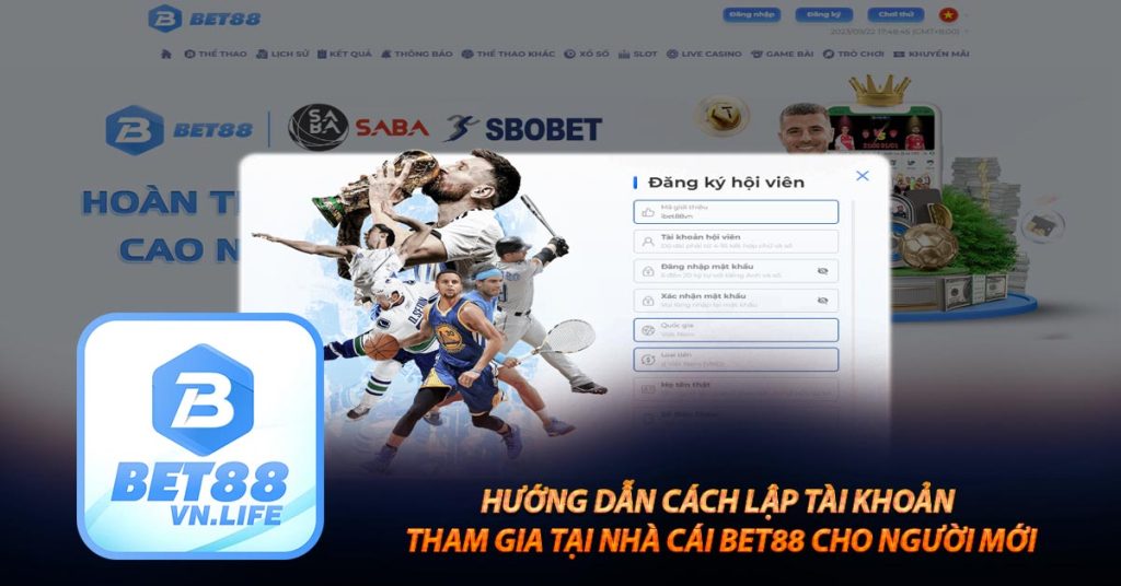 Hướng dẫn cách lập tài khoản tham gia tại nhà cái BET88 cho người mới